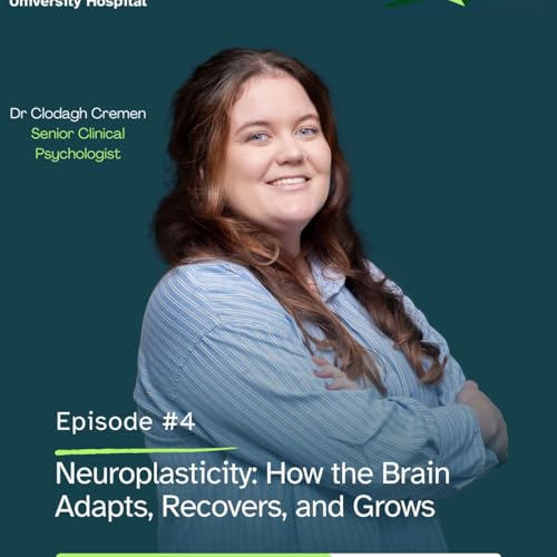 Neuroplasticity: How the Brain Adapts, Recovers, and Grows