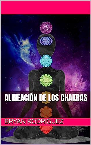 Alineación de los Chakras (Spanish Edition) - Rodriguez, Bryan 