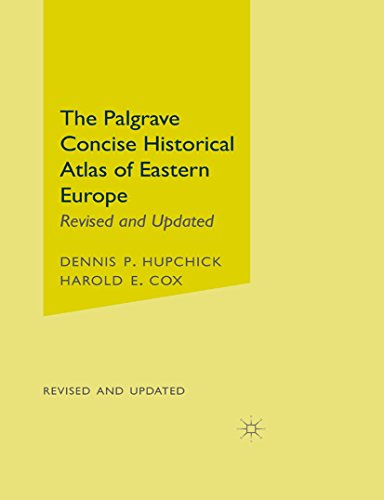 The Palgrave Concise Historical Atlas of Eastern Europe: Revised and Updated