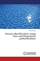 Person identification using face and fingerprint authentication 3659212288 Book Cover
