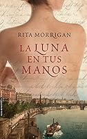 La luna en tus manos / The Moon in Your Hands 8416550794 Book Cover