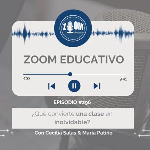 Ep 296 &iquest;Qu&eacute; convierte una clase en inolvidable?