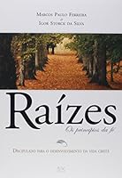Raízes: Os Princípios da Fé 8574590592 Book Cover
