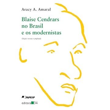 Capa do livro Blaise Cendrars no Brasil e os modernistas
