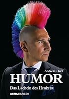 Humor: Das Lächeln des Henkers 3859327712 Book Cover