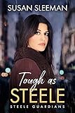 Tough as Steele: (Steele Guardians - Book 1)