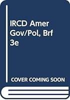 IRCD Amer Gov/Pol, Brf 3e 0534631827 Book Cover
