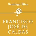 Francisco José de Caldas