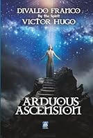 Arduous Ascension B0FRS53NCN Book Cover
