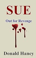 Sue: Out for Revenge 1514162547 Book Cover