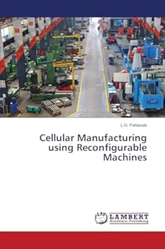 Paperback Cellular Manufacturing using Reconfigurable Machines Book