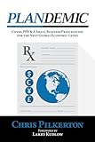 Plandemic: Covid, PPP & A Small Business Prescription for the Next Global Economic Crisis