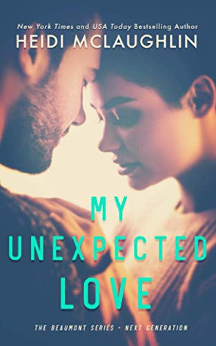My Unexpected Love (The Beaumont Series: Next Generation)