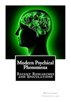 Paperback Modern Psychical Phenomena, Recent Researches and Speculations Book