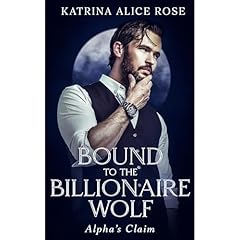 Bound to the Billionaire Wolf Audiolibro Por Katrina Alice Rose arte de portada
