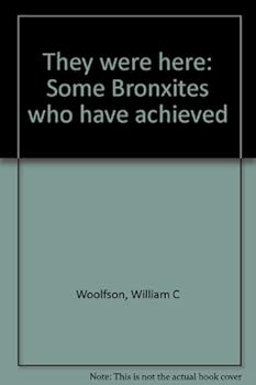 Paperback They were here: Some Bronxites who have achieved Book