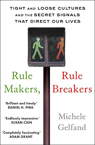 Télécharger Rule Makers, Rule Breakers: Tight and Loose Cultures and the Secret Signals That Direct Our Lives PDF Ebook En Ligne
