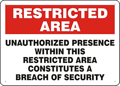 Restricted Area Safety Sign Unauthorized Presence Within This Restricted Area Constitutes A Breach O Metal 12X8 Inch Rust Free Aluminum, Uv Printed, Easy to Mount Weather Resistant for Fence