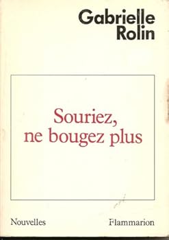 Paperback Souriez, ne bougez plus nouvelles [French] Book