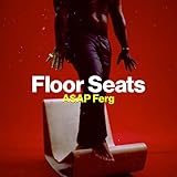 Floor Seats [Explicit]