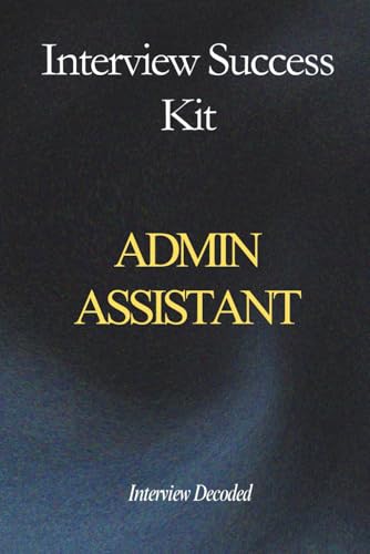 Administrative Assistant Interview Success Guide Structured Preparation for Diary Management Prioritisation Accuracy and Stakeholder Support with Real Interview Questions