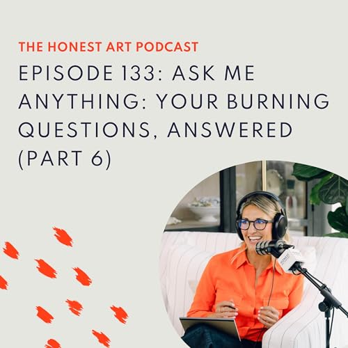 Episode 133: Ask Me Anything: Your Burning Questions, Answered (Part 6) Podcast Por  arte de portada