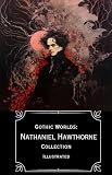 Gothic Worlds: Nathaniel Hawthorne Classics