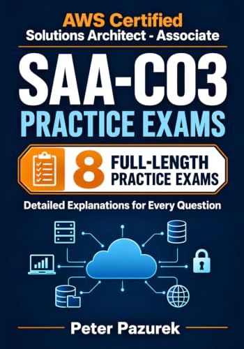 AWS Certified Solutions Architect - Associate (SAA-C03) Practice Exams: 500