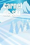  Carnet de Ski: Cahier d\'entraînement de Ski / Cahier d\'exercice pour s\'améliorer / Idée de cadeau à offrir