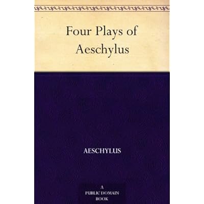 Four Plays of Aeschylus
