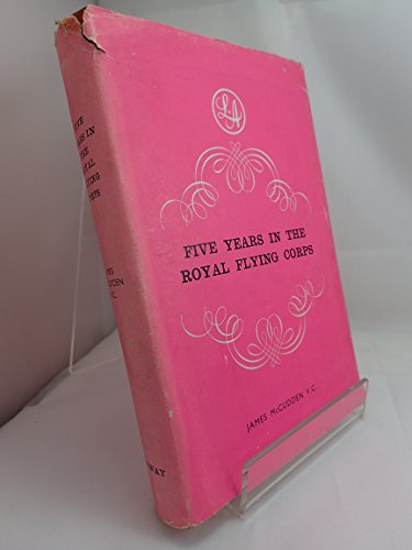 Five Years in the Royal Flying Corps B00AXH89AS Book Cover