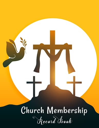 Church Membership Record Book: Church Membership Register Book - Reference Tracker Book Journal for Church Administration, Pastor & Membership Secretary