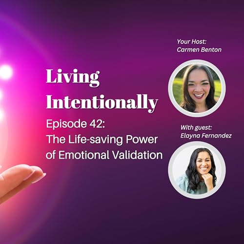 EP 42: The Life Saving Power of Emotional Validation