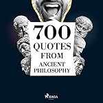 Cover of 700 Quotations from Ancient Philosophy
