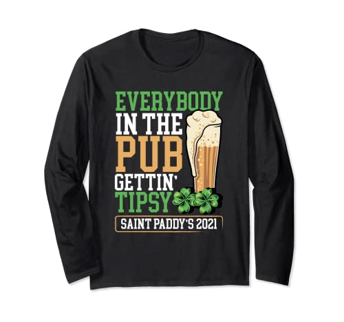 Everybody In The Pub Getting Tipsy St Patrick Trèfle Manche Longue