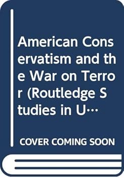 Hardcover American Conservatism and the War on Terror Book