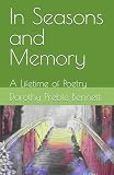 In Seasons and Memory: A lifetime of Poetry