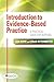 Introduction to Evidence Based Practice: A Practical Guide for Nursing