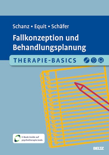 Therapie-Basics Fallkonzeption und Behandlungsplanung: Mit E-Book inside und Arbeitsmaterial (Beltz Therapie-Basics)