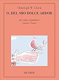 O del mio dolce ardor chant