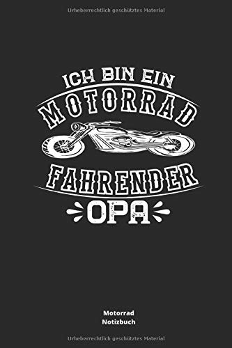 Ich bin ein Motorrad fahrender Opa Motorrad Notizbuch: Kariert I Motorrad Biker geschenk Papa Motorradfahrer Motorradfaherrin Krad Kraftrad Bock Feuerstuhl Maschine (German Edition)