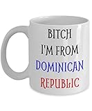 Dominican Republic Mug Funny Bitch I'm From Coffee Cup