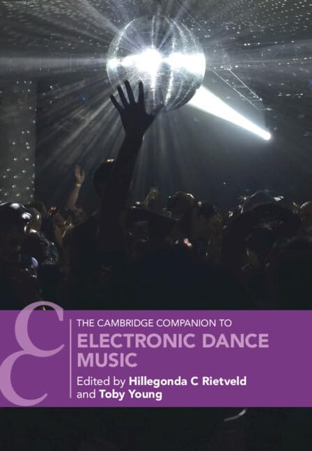 Electronic Dance Music Cambridge Companions Music Comprendre