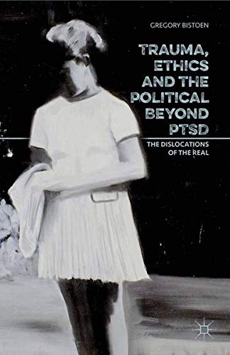Buy Trauma, Ethics and the Political Beyond PTSD — BookShops.in