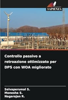 Controllo passivo a retroazione ottimizzato per DPS con WOA migliorato (Italian Edition)
