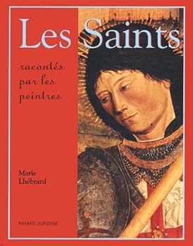 Paperback Saints racontes par les peintres (BAY.EVEIL.RELIG) [French] Book