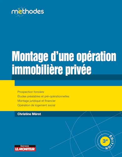 Montage d'opération immobilière privée : guide pratique et complet de prospection foncière - 2