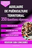 livre concours auxiliaire de puériculture territorial  concours auxiliaire de puériculture. Concours 2025-2026. 350 questions réponses: Réviser et réussir son concours d\'auxiliaire de puériculture