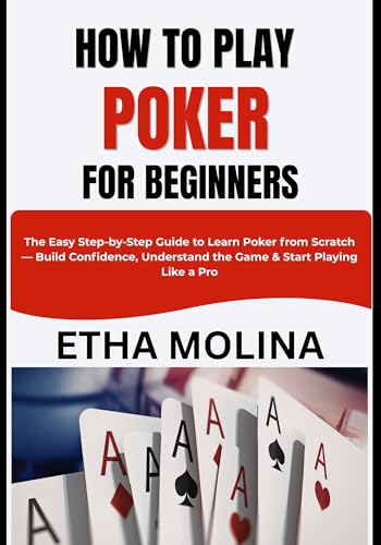 HOW TO PLAY POKER FOR BEGINNERS: The Easy Step-by-Step Guide to Learn Poker from Scratch — Build Confidence, Understand the Game & Start Playing Like a Pro image 2