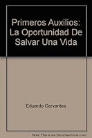Primeros Auxilios: La Oportunidad De Salvar Una Vida 9682447437 Book Cover